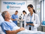 First Patient Dosed in Phase III Tropian-Lung17 Trial of Datroway in Advanced NSCLC