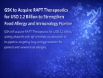 GSK to Acquire RAPT Therapeutics for USD 2.2 Billion to Strengthen Food Allergy and Immunology Pipeline