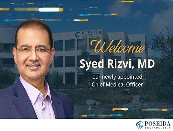 Syed Rizvi Md Poseida Therapeutics Welcomes Syed Rizvi as New Chief Medical Officer ...