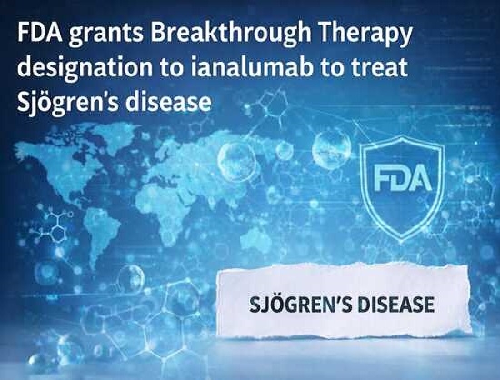 Novartis' Ianalumab Receives FDA Breakthrough Therapy Designation for Sjogren's Disease